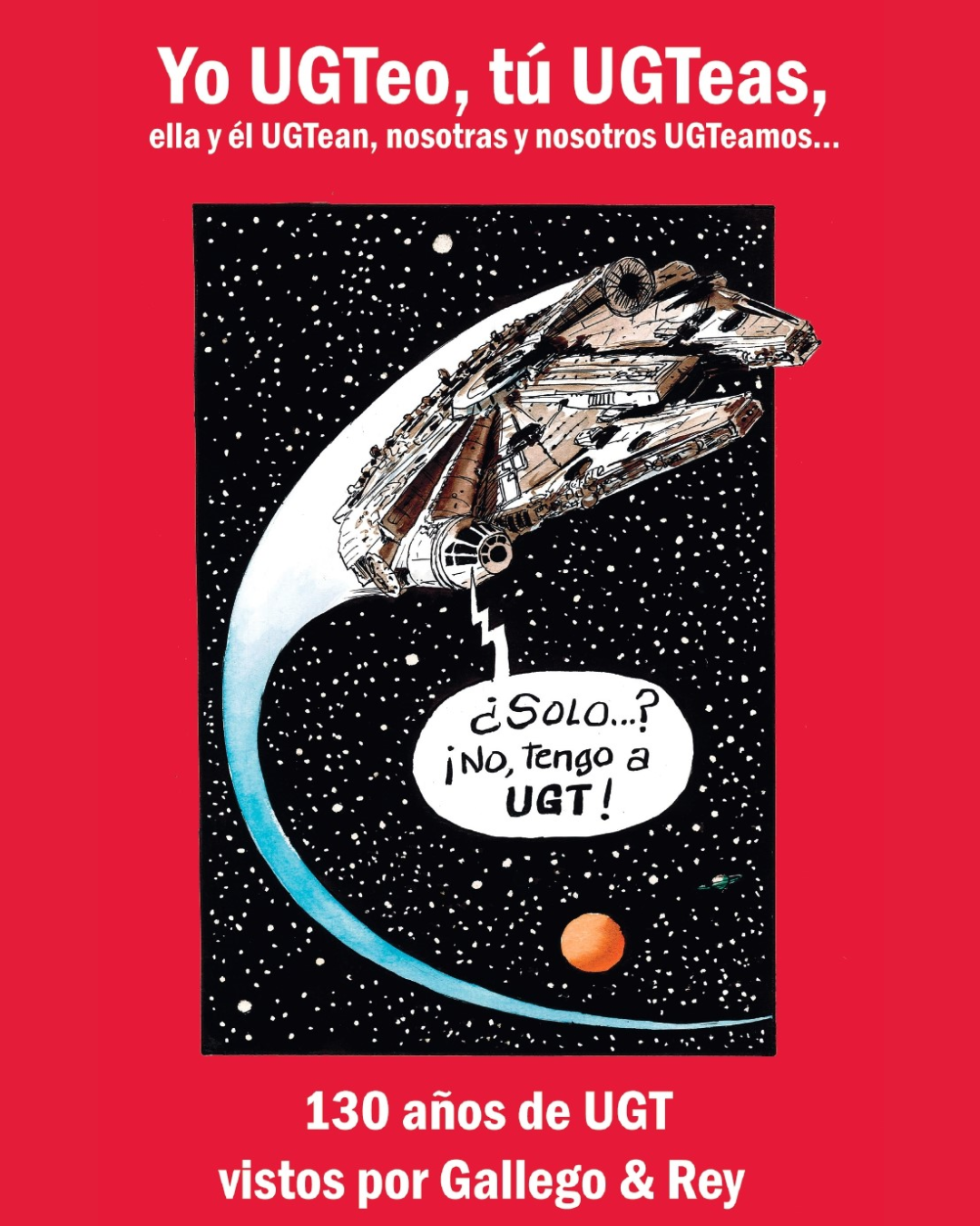 Exposición «130 años de UGT, por Gallego & Rey»